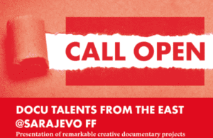 Deadline time for Docu Talents from the East at Sarajevo