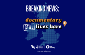 BFI reaffirms support of UK docmaking, Doc Society continues as delegate partner