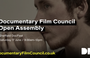 Documentary Film Council (UK) to launch June 17 at Sheffield
