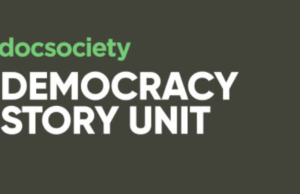 Doc Society launches Democracy Story Unit, announces London and Rio Lab dates