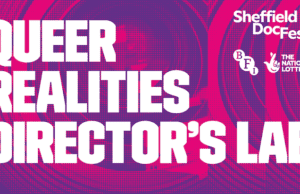 Sheffield DocFest unveils Queer Realities Directors’ Lab