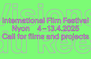 Visions du Réel 2025 call for film/project submissions